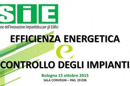 Al SAIE 2015 il convegno sull’efficienza energetica e il controllo degli impianti